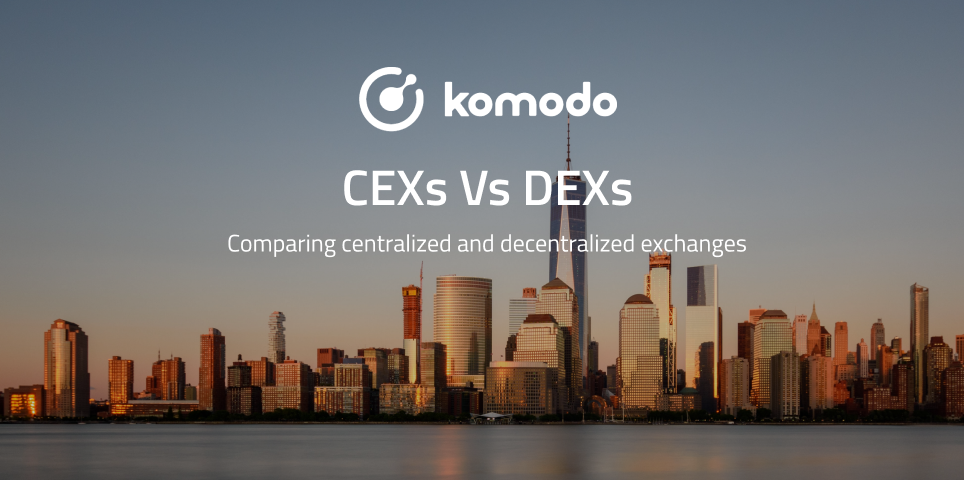 Centralized Exchanges Vs. Decentralized Exchanges