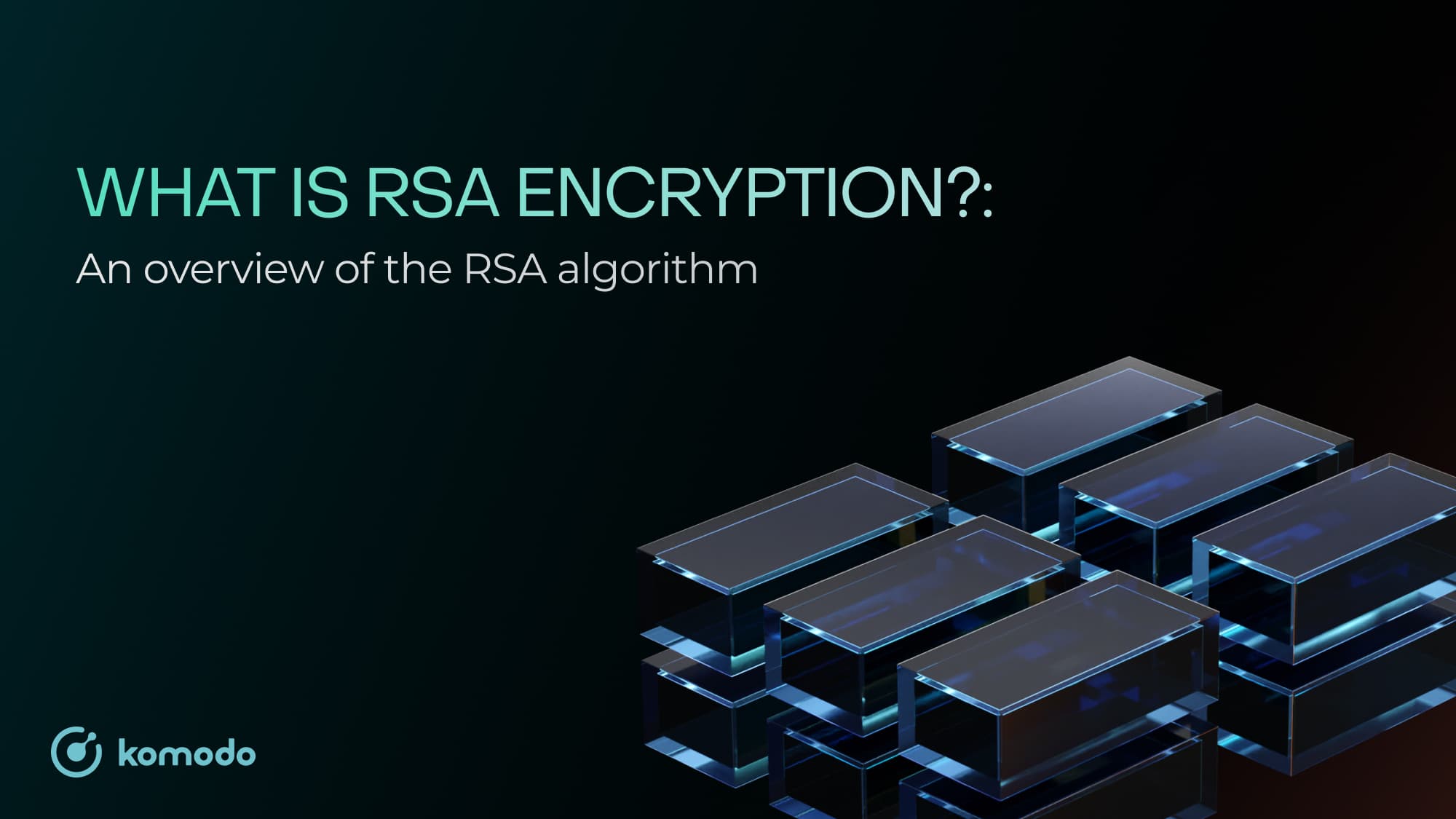 What Is RSA Encryption? An Overview Of The RSA Algorithm