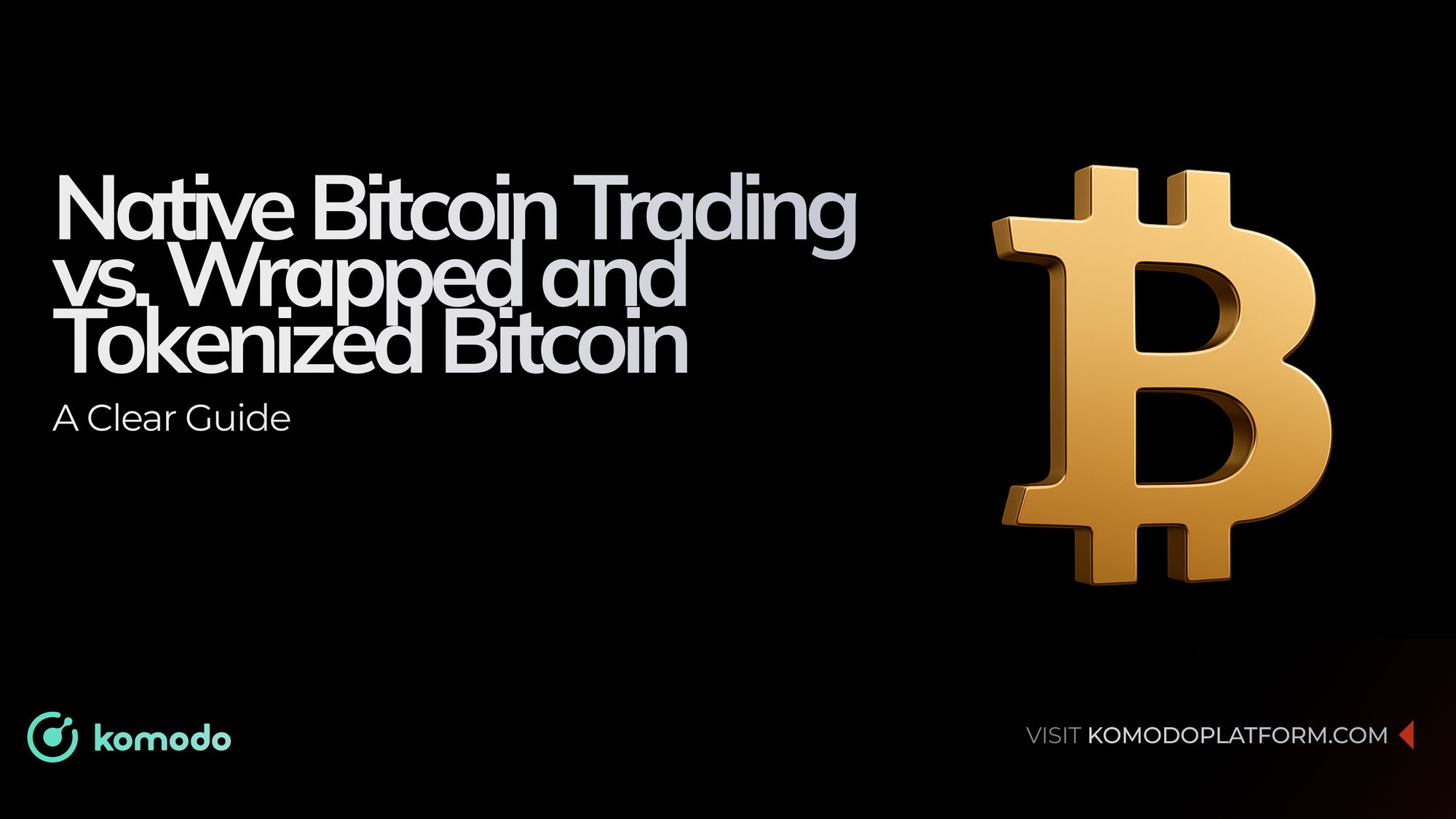 A Clear Guide to Native Bitcoin Trading vs. Wrapped and Tokenized Bitcoin