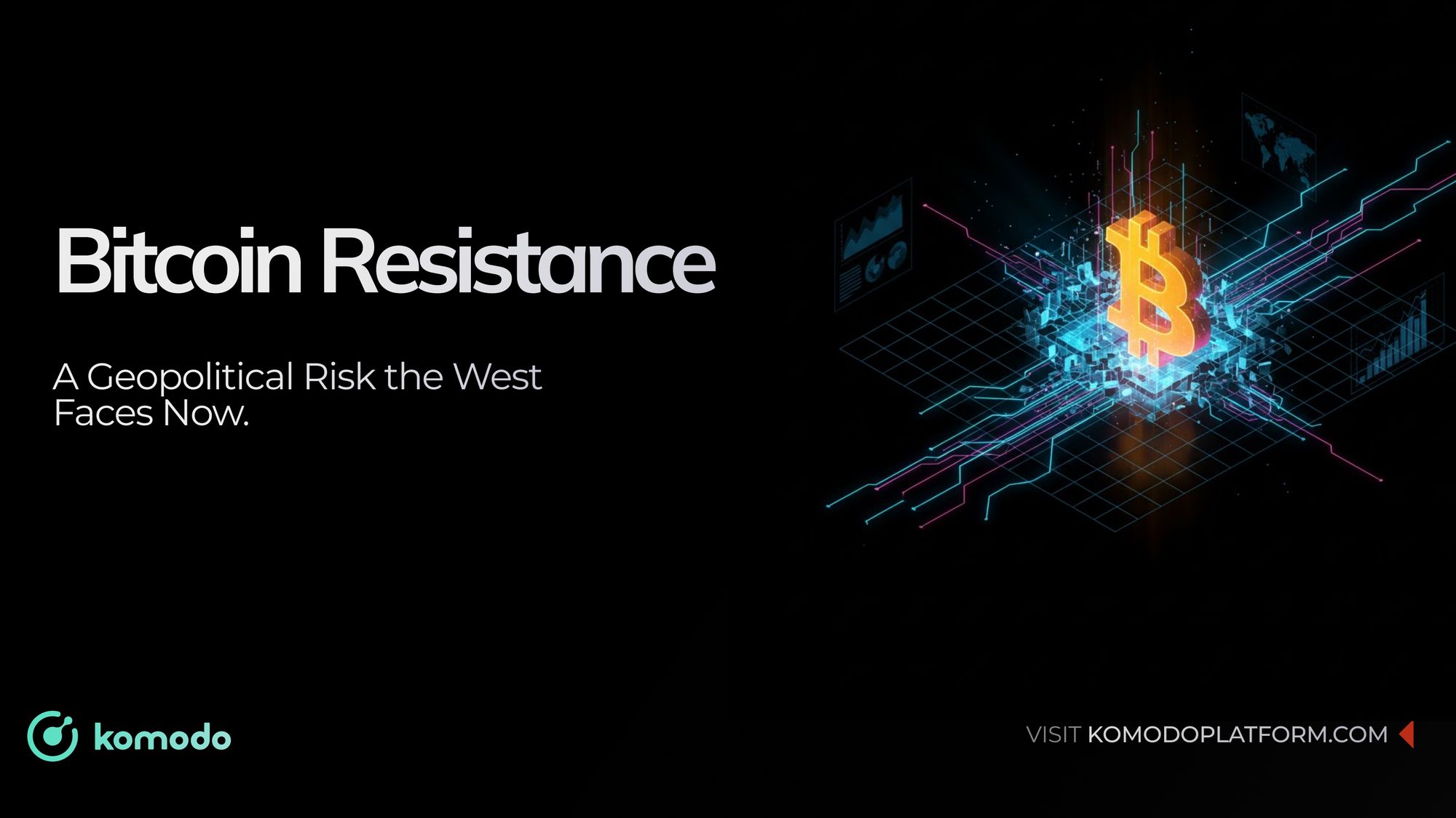 Bitcoin Resistance: A Risk the West Can’t Afford