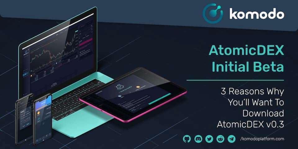 3 Reasons Why You'll Want To Download AtomicDEX