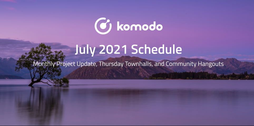 Komodo July 2021📅