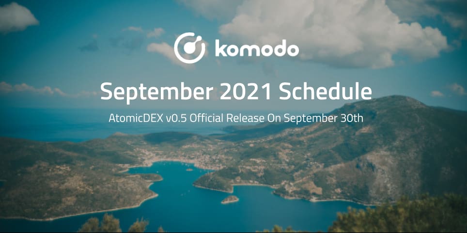 Komodo Schedule | September 2021