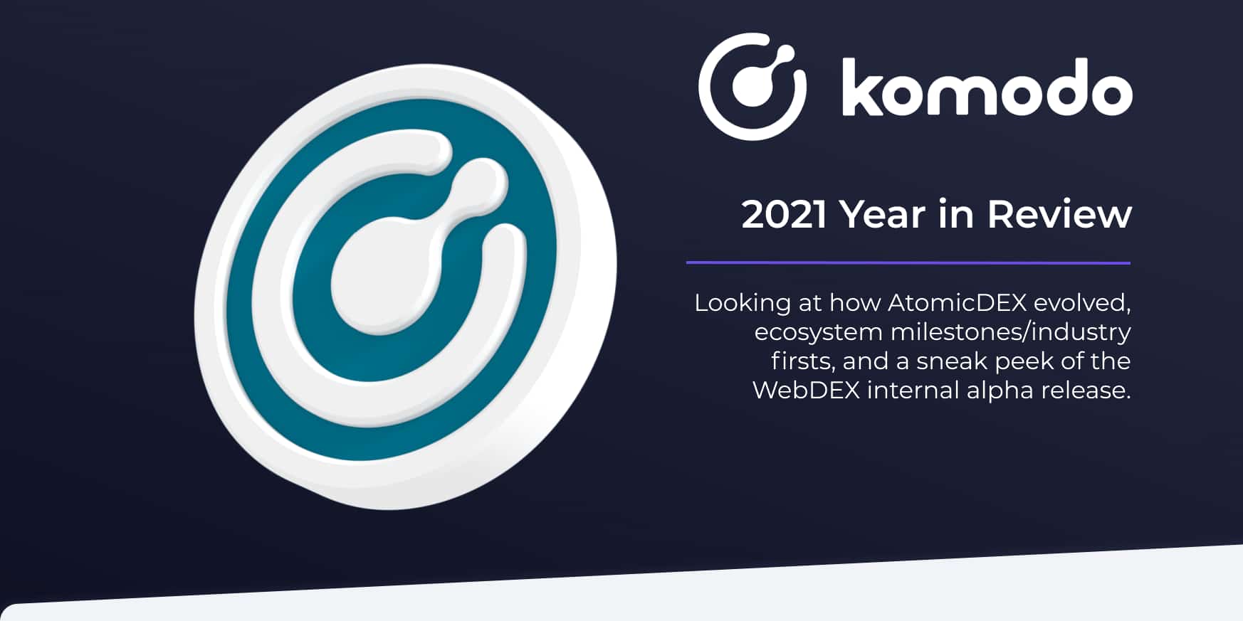 Komodo 2021 Year in Review
