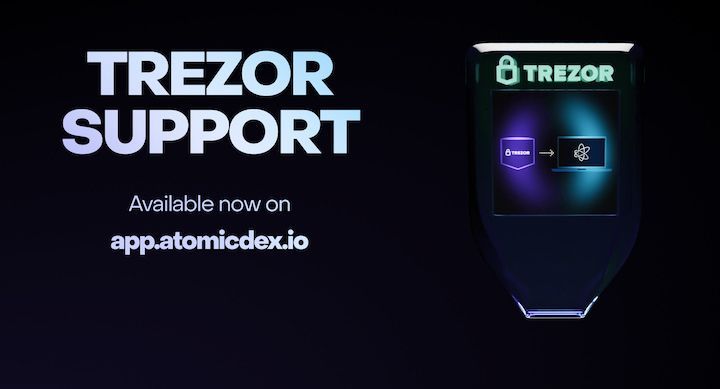 AtomicDEX Web integrates Trezor hardware wallet support