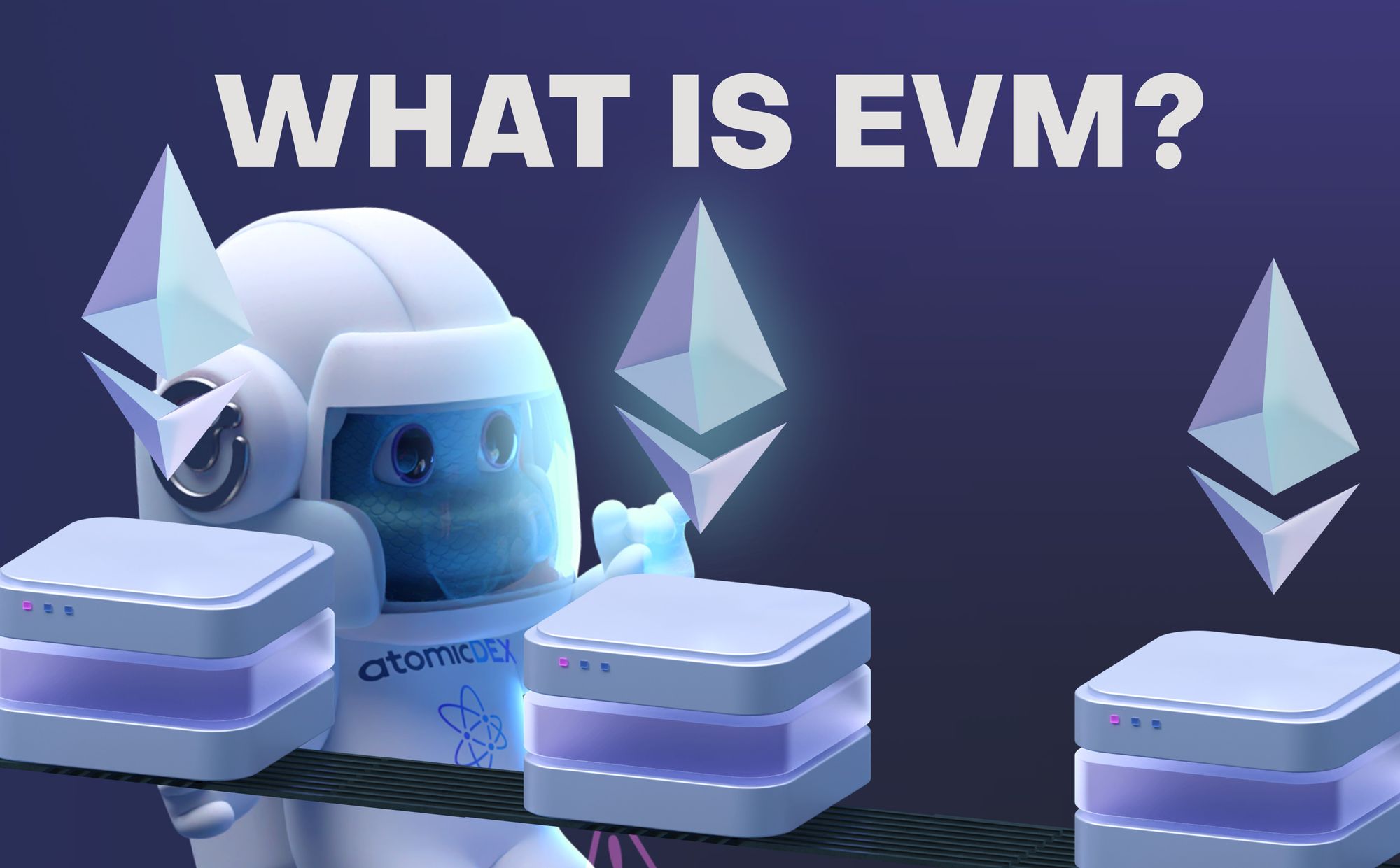 What Is Ethereum Virtual Machine (EVM)?