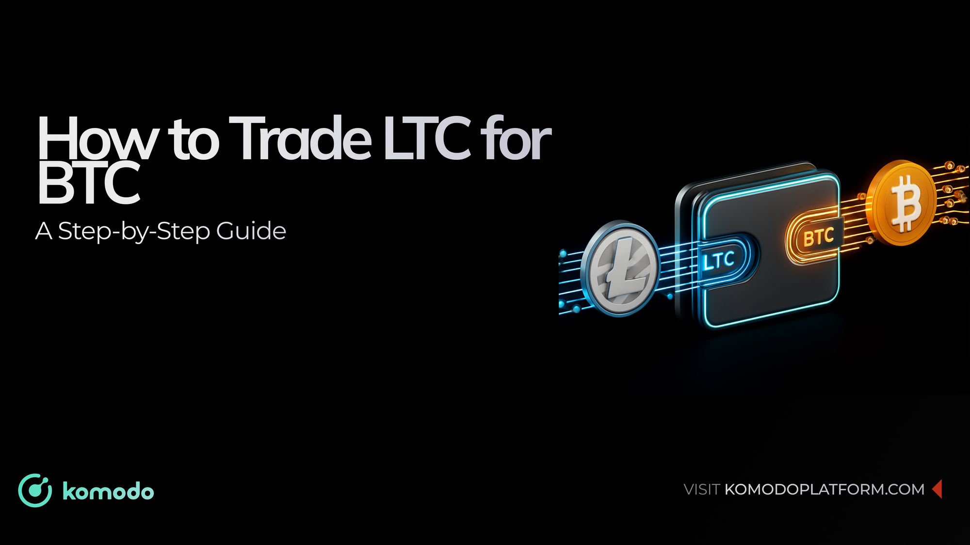 How to Trade Litecoin (LTC) for Bitcoin (BTC): A Step-by-Step Guide